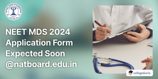 NEET MDS 2024 Application Form Expected Soon @natboard.edu.in, Exam on February 9, 2024